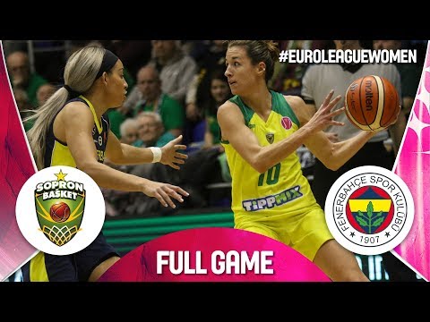 Sopron Basket v Fenerbahce - Full Game - EuroLeague Women 2019