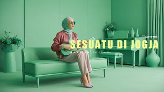 Download lagu Sesuatu DI Jogja | Adhitia Sofyan (Akustik Keroncong Cover by SWARANTIK) mp3 Download lagu Sesuatu DI Jogja | Adhitia Sofyan (Akustik Keroncong Cover by SWARANTIK) mp3