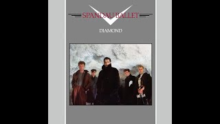 Spandau Ballet -- "She Loved Like Diamond" (2010 remaster)