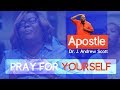 Pray For Yourself - Commanding Your Morning | Apostle Andrew Scott