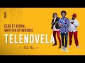 Cedo - Telenovela ft. Kidum written by Bensoul