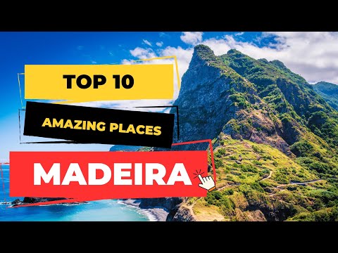 Top 10 Places To Visit In Madeira (Your 2024 Travel Guide)