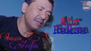 Download lagu Air Raksa - Imam S Arifin mp3
