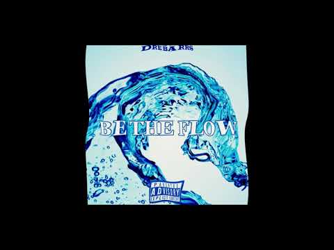 Dre Barrs - Be the flow