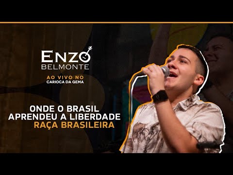 Enzo Belmonte - Onde o Brasil aprendeu a Liberdade / Raça Brasileira