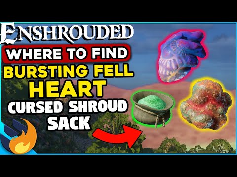 Where To Find: Bursting Fell Heart, Cursed Shroud Sack & Green Vitriol | Enshrouded