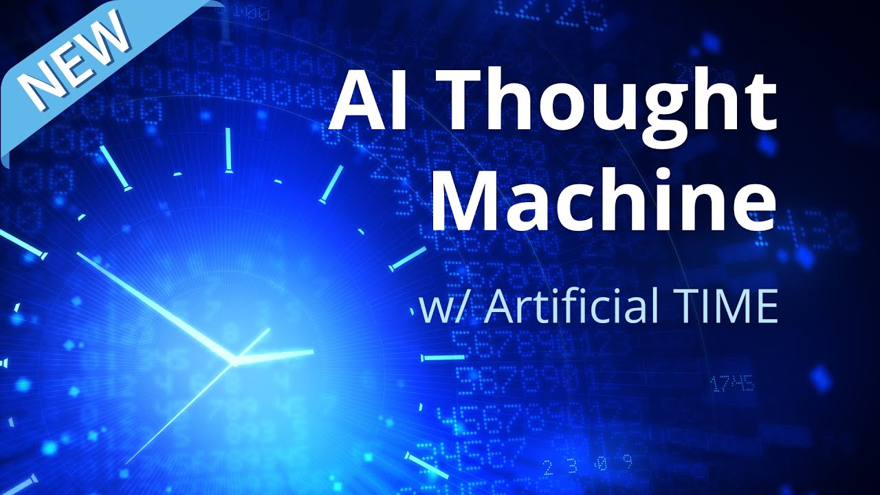 NEW AI Thought Machine - Artificial Time (No Transformer)