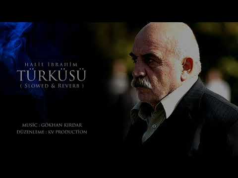 Kurtlar Vadisi - Halil İbrahim Türküsü - ( Slowed & Reverb ) HD