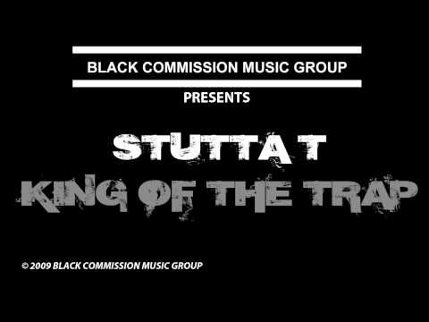 KING OF THE TRAP - STUTTA T - KING OF THE TRAP 2009