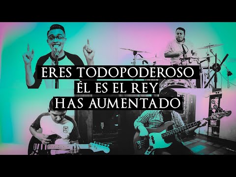 Eres todopoderoso - Él es el Rey - Has aumentado - Medley (Ft. Luis Gonzales)- Sal & Luz