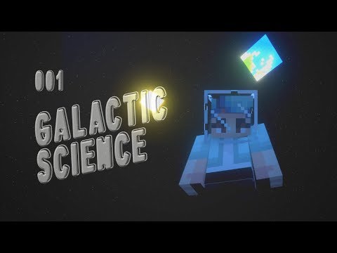 Galactic Science 001 | We're Where?? | Modded Minecraft