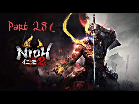 Nioh 2 - Gameplay Walkthrough Part 28 - The Mystetious One Night Castle (B) (PS4)
