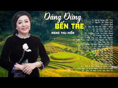 Sướng Lỗ Tai Khi Nghe 24 Ca Khúc Này Của NSND Thu Hiền - Nhạc Trữ Tình Dễ Nghe Dễ Ngủ