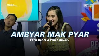 Download lagu Yeni Inka - Ambyar Mak Pyar - Wiby Music mp3