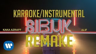 Download lagu Kaka Azraff - Sibuk (feat. Alif) (KARAOKE/INSTRUMENTAL REMAKE) mp3