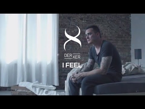 Der Xer - I Feel [Official Video]