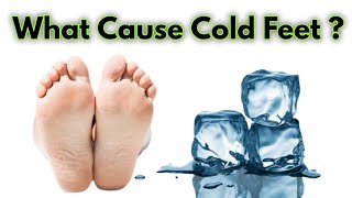 Cold Feet: Symptoms, Causes, Solution