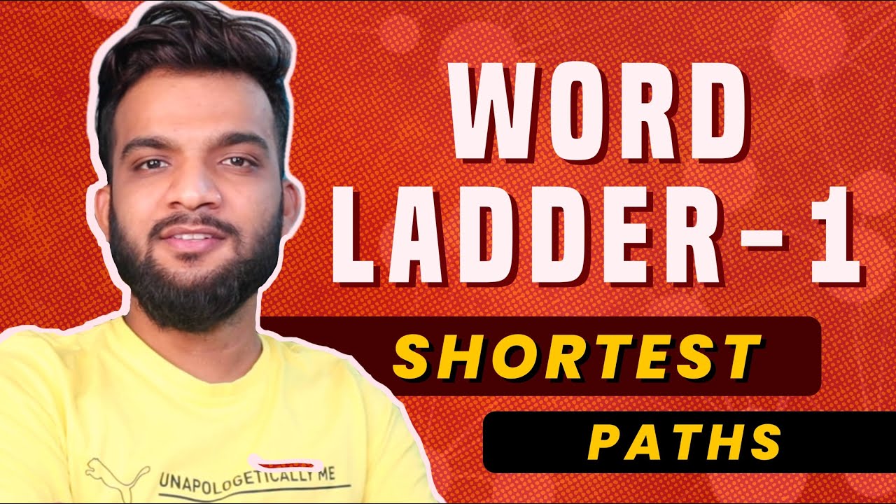 G-29. Word Ladder - I | Shortest Paths