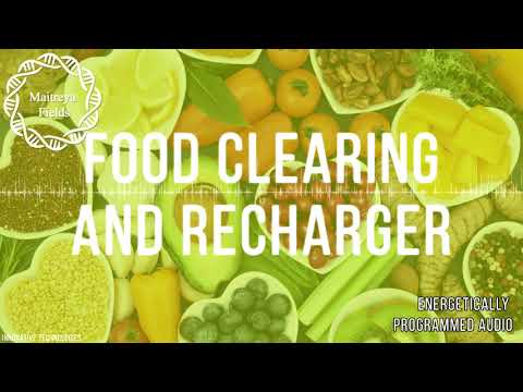 Pure Essence Food Clearing & Recharger / Energetically Programmed Audio / Maitreya Reiki™