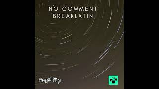 GS Release - No Comment Breaklatin