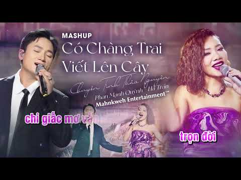 KARAOKE MASHUP CHUYỆN TÌNH THẢO NGUYÊN - CÓ CHÀNG TRAI VIẾT LÊN CÂY | PHAN MẠNH QUỲNH X TRẦN THU HÀ