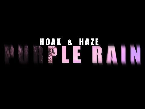 Hoax & Haze  "Purple Rain"