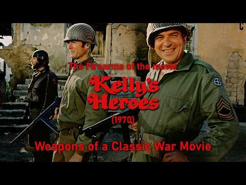 Kelly’s Heroes (1970) Firearms Breakdown – Weapons of a Classic War Movie