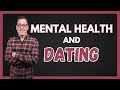 Mental Health And Dating