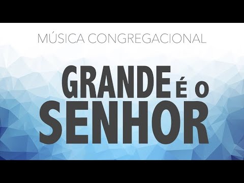 Grande É O Senhor - Minsterio de Louvor Palavra…