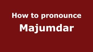 How to pronounce Majumdar