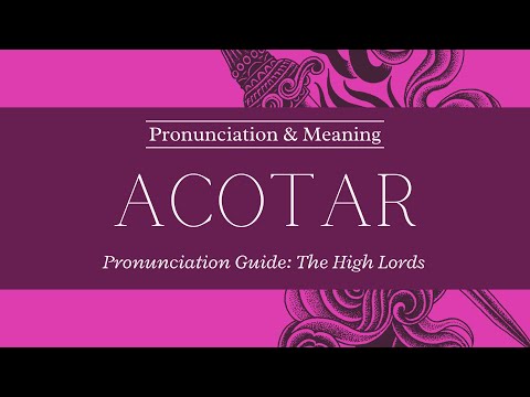 ACOTAR Pronunciation Guide | Part 3 - The High Lords