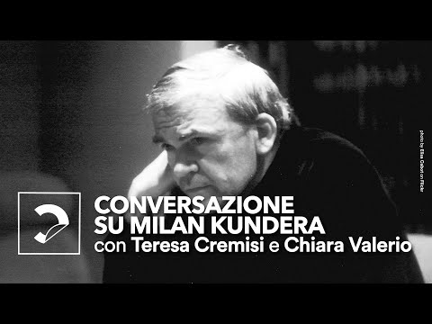 Chiara Valerio e Teresa Cremisi | Conversazione su Milan Kundera