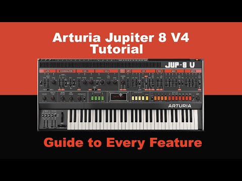 Arturia Jupiter 8 V4 - Tutorial, Guide to Every Feature