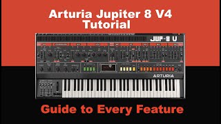 Video thumbnail for Arturia Jupiter 8 V4 - Tutorial, Guide to Every Feature by Digiphex Electronics