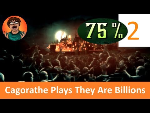 Cagorathe - They Are Billions - 2 -  Score Factor 75%