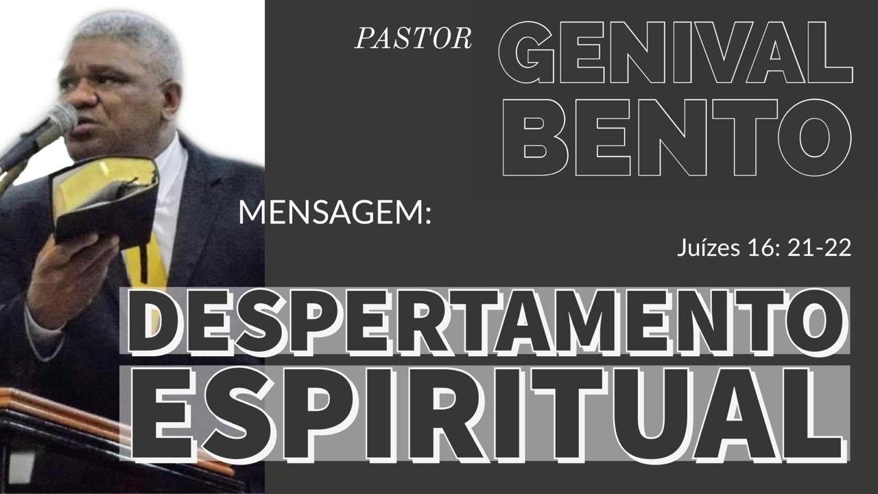 Pr. Genival Bento | DESPERTAMENTO ESPIRITUAL  (Juízes 16: 21-22)