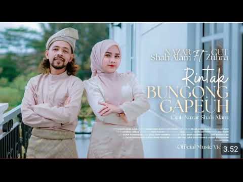 RINTAK BUNGONG GAPEUH, NAZAR FT CUT ZUHRA