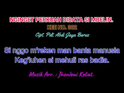 KEE 302 (Karaoke Version) - Jhonlewi Keliat. NGINGET PERKUAH DIBATA SI MBELIN.