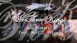 Rod Stewart Feat. Mary J. Blige - We Three Kings
