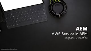 AWS Service in AEM using AWS Java SDK V2 | Send Notification to SNS topic about workflow payload