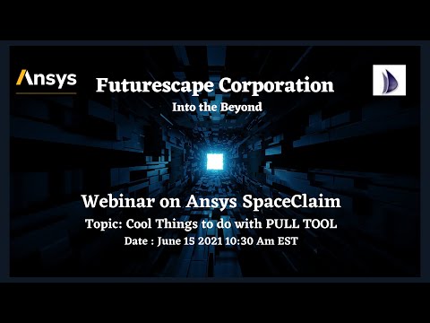 Webinar- Cool Things to do with Pull Tool-Ansys SpaceClaim