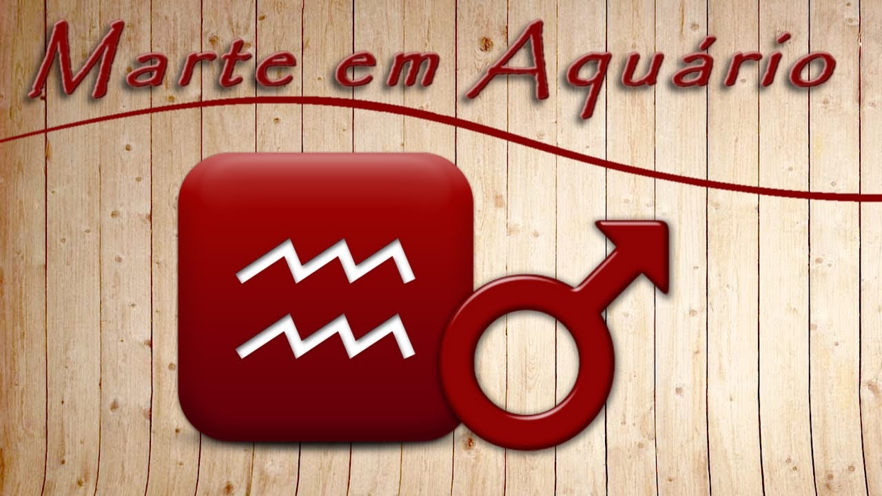 MARTE em AQUÁRIO: série - MARTE nos SIGNOS - Encontros Astrológicos