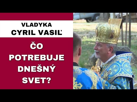 Musíš vedieť, kto si, aby si mal v živote správny smer - VLADYKA CYRIL VASIĽ – HOMÍLIA / KÁZEŇ