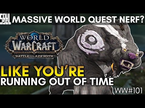 WQ NERFS But Mythic Plus BUFFS! The End Nears, Battle for Azeroth is SOON! World of Warcraft Weekly