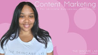 Simple Content/Marketing Strategies for Skincare Businesses (that works!)