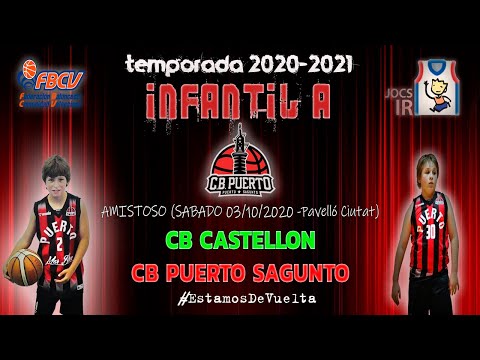 Videoresumen Cb Castellón - Infantil A Cb Puerto Sagunto (AMISTOSO 20-21)