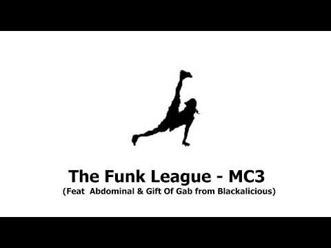 The Funk League - MC3 (FT Abdominal & Gift Of Gab from Blackalicious)