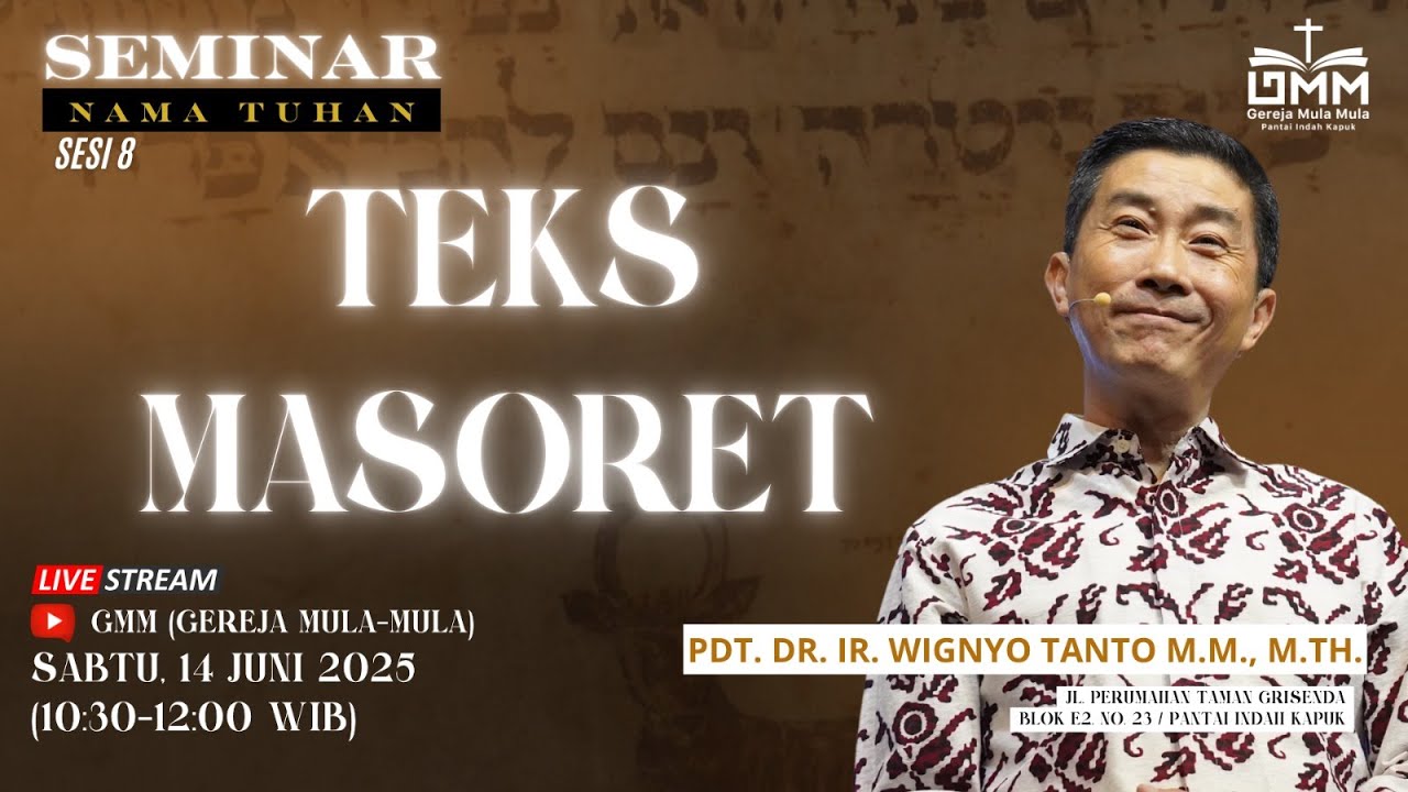 Sesi 8 – TEKS MASORET – Pdt. Dr. Ir. Wignyo Tanto, M.M., M.Th. (140625)