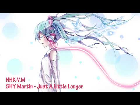 SHY Martin - Just A Little Longe