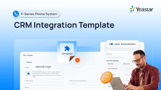 [Configuration Guide] Connect Any CRM to Yeastar P-Series with CRM Int